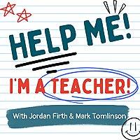 Help Me! I'm A Teacher