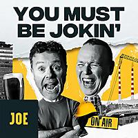 You Must be Jokin’