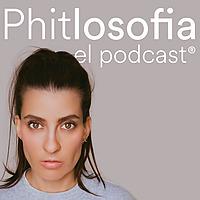 Phitlosofia El Podcast