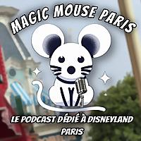 MAGIC MOUSE PARIS - Podcast Disney