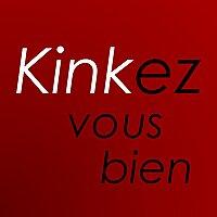 Kinkez Vous Bien