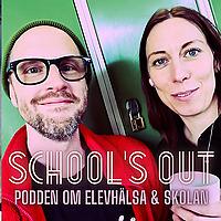 School’s Out - podden om elevhälsa & skolan