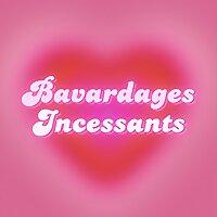 Bavardages Incessants
