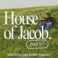 House of Jacob Podcast