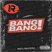 Bang!Bang! RSTLSS