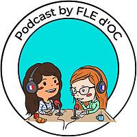 Podcast by FLE d'OC (Français langue étrangère)