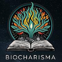 BioCharisma Podcast
