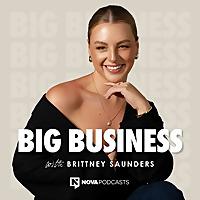 Big Business with Brittney Saunders
