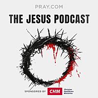 The Jesus Podcast
