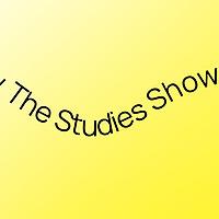 The Studies Show
