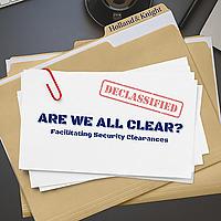 Are We All Clear? Facilitating Security Clearances