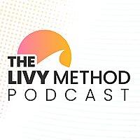 The Livy Method Podcast