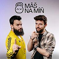 MÁŠ NA MÍŇ