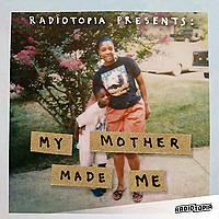 My Mother Made Me