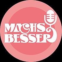MACH´S BESSER