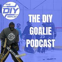 The DIY Goalie Podcast presented by True North Goaltending