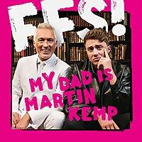 FFS! My Dad Is Martin Kemp