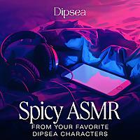 Spicy ASMR by Dipsea