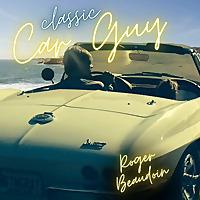 Classic Car Guy - Roger Beaudoin