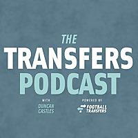 The Transfers Podcast