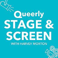 Queerly's Stage and Screen Podcast