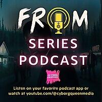 The FROM Series Podcast