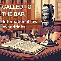 Called to the Bar: International Law over Drinks
