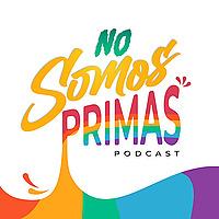No Somos Primas