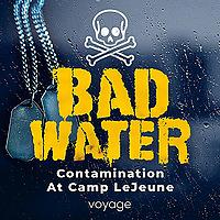 Bad Water: Contamination At Camp LeJeune
