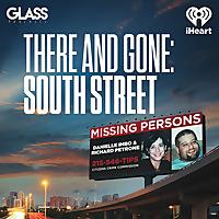There and Gone: South Street