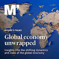 Moody's Talks - Global Economy Unwrapped