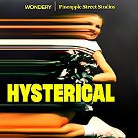 Hysterical