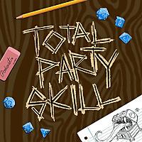 Total Party Skill
