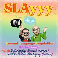 SLAyyy: Second Language Acquisition for Everyone