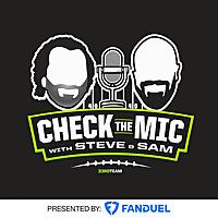 Check the Mic with Steve Palazzolo & Sam Monson