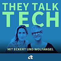 They Talk Tech – mit Eckert und Wolfangel