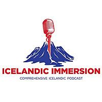 Icelandic Immersion - Comprehensive Icelandic Podcast