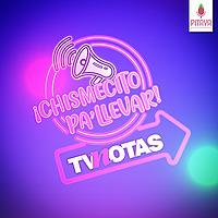 TVNotas: ¡Chismecito pa' llevar!
