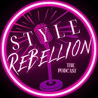 Style Rebellion Podcast