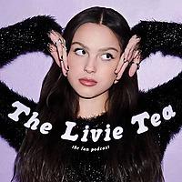 The Livie Tea: an Olivia Rodrigo fan podcast