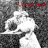 Unnerved