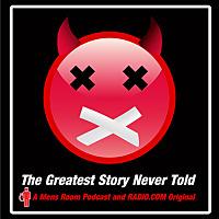 Greatest Story Never Told