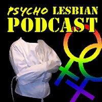 Psycho Lesbian Podcast