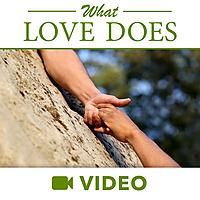 What Love Does (Video)