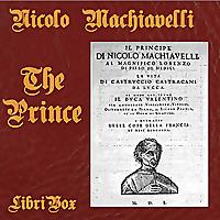 Prince (Version 3), The by Niccolò Machiavelli (1469 - 1527)