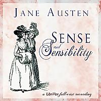Sense and Sensibility (version 5 dramatic reading) by Jane Austen (1775 - 1817)
