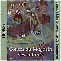 Contes du Magasin des enfants by Jeanne-Marie Leprince de Beaumont (1711 - 1780)