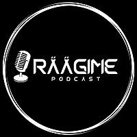 Podcast RÄÄGIME