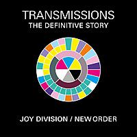 Transmissions: The Definitive Story of Joy Division & New Order