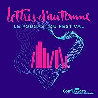 Lettres d'Automne, le podcast